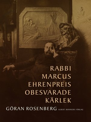 cover image of Rabbi Marcus Ehrenpreis obesvarade kärlek